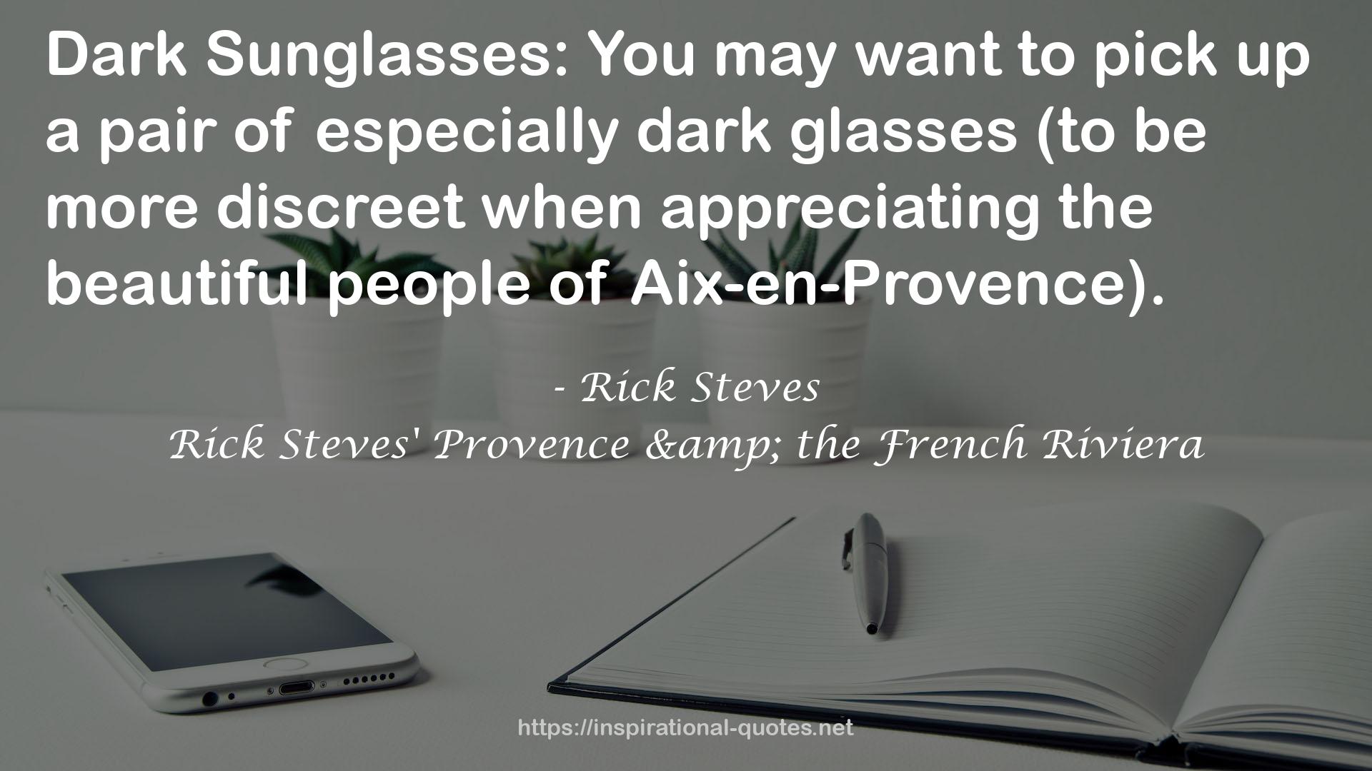 Rick Steves' Provence & the French Riviera QUOTES