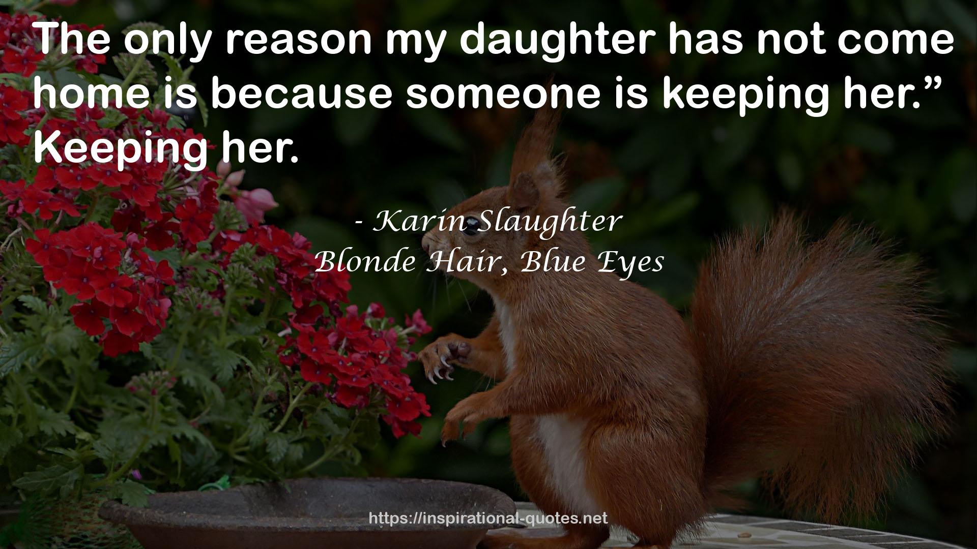 Blonde Hair, Blue Eyes QUOTES