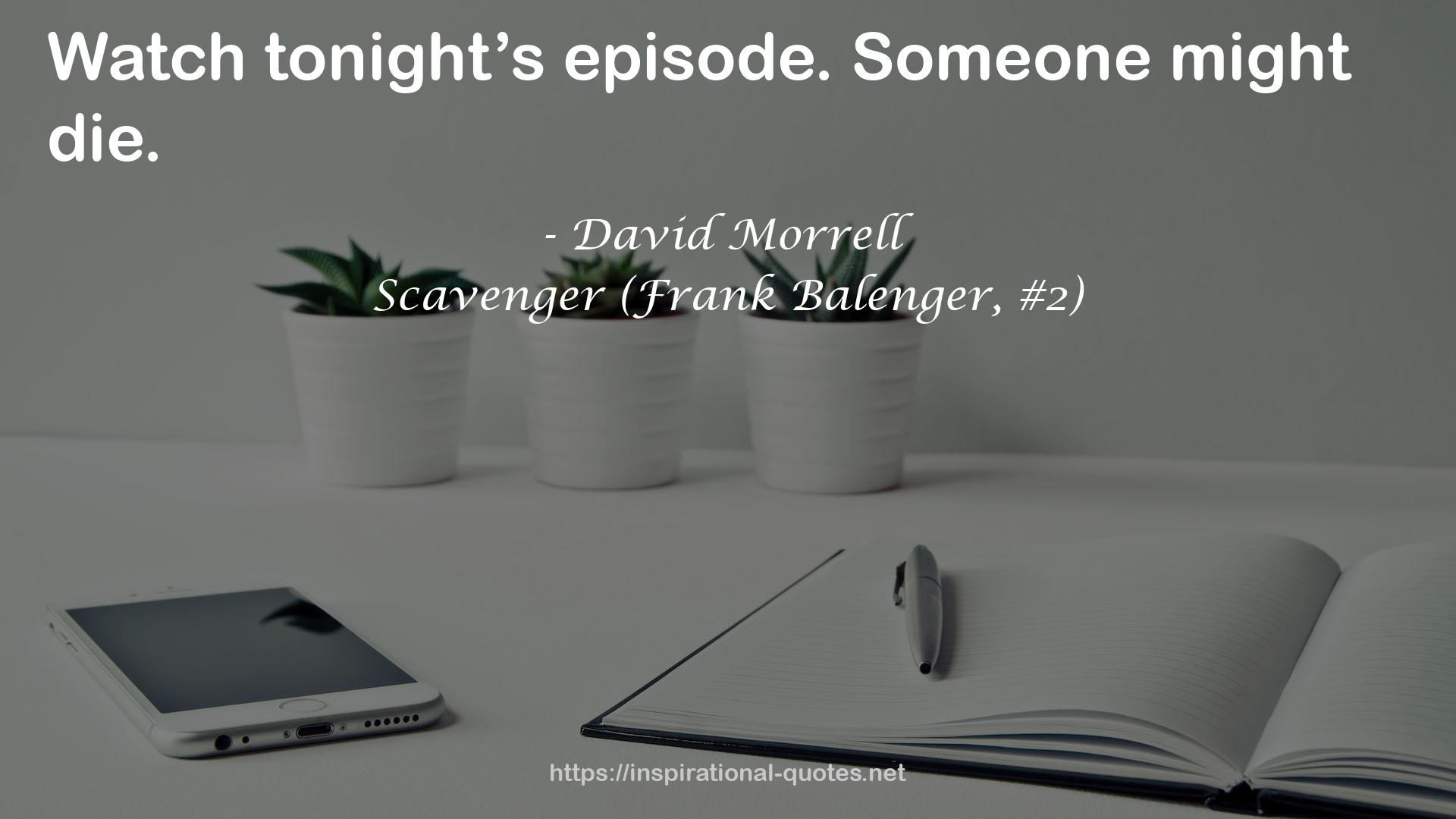 Scavenger (Frank Balenger, #2) QUOTES