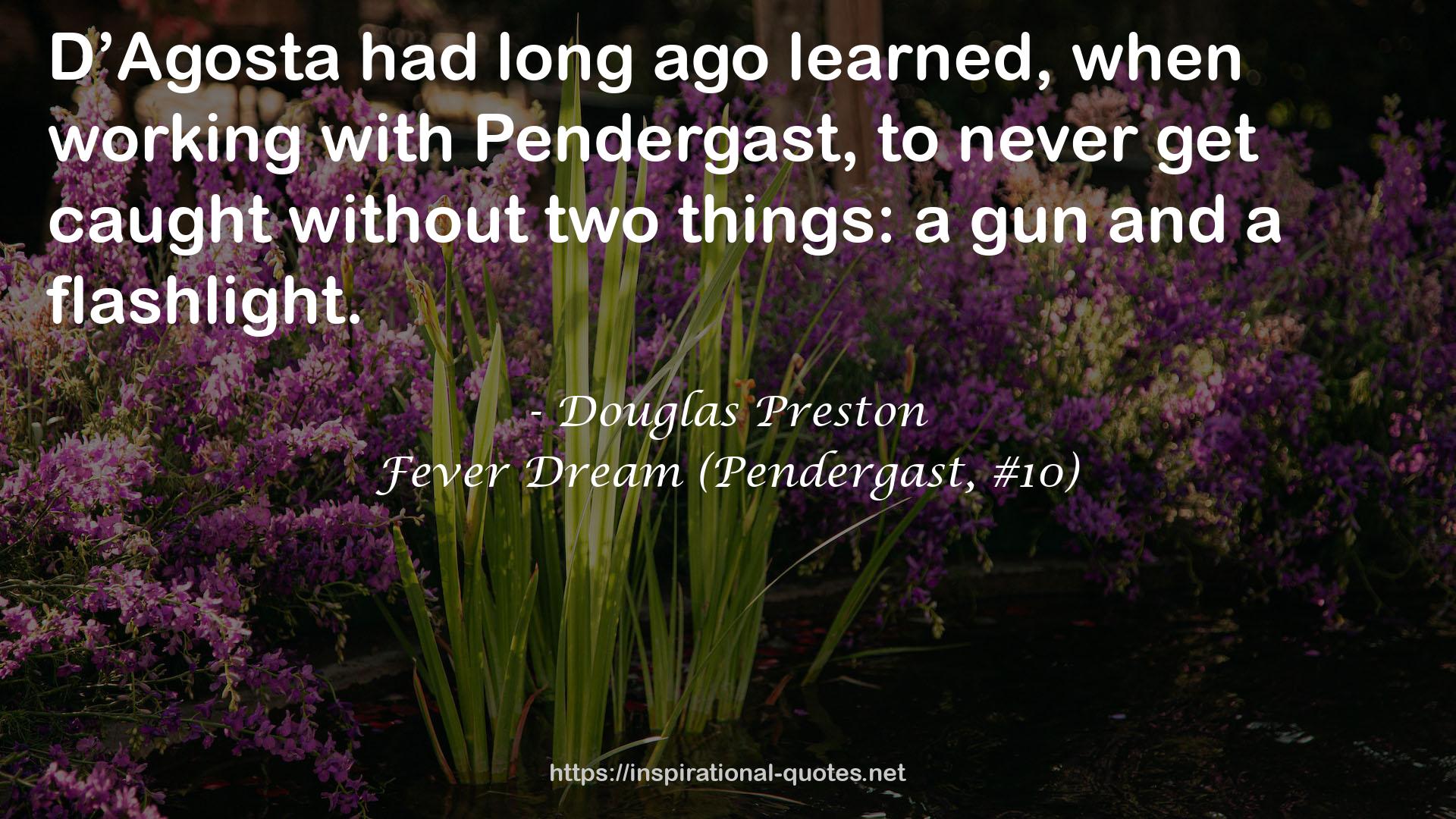 Fever Dream (Pendergast, #10) QUOTES