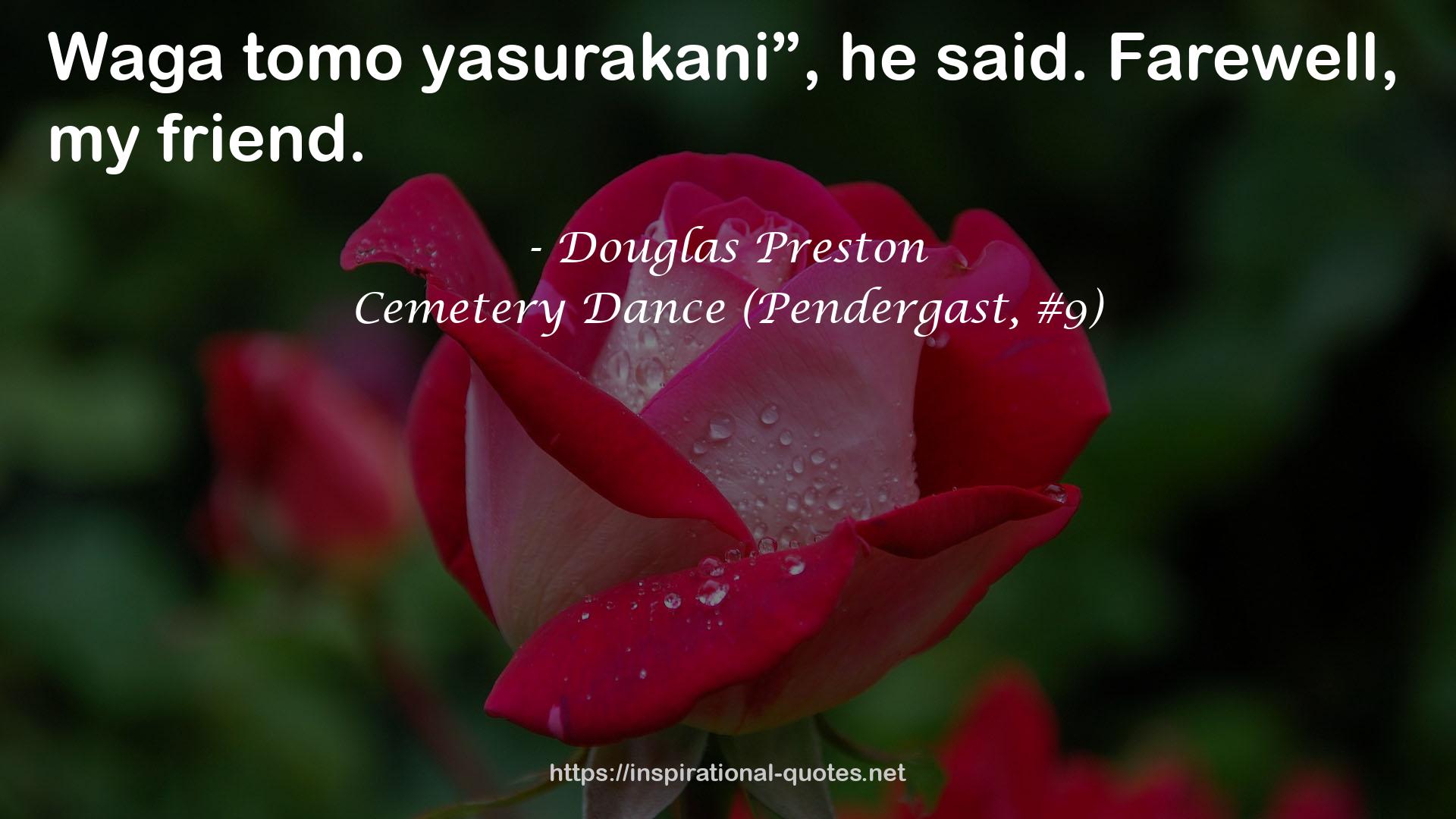 Cemetery Dance (Pendergast, #9) QUOTES