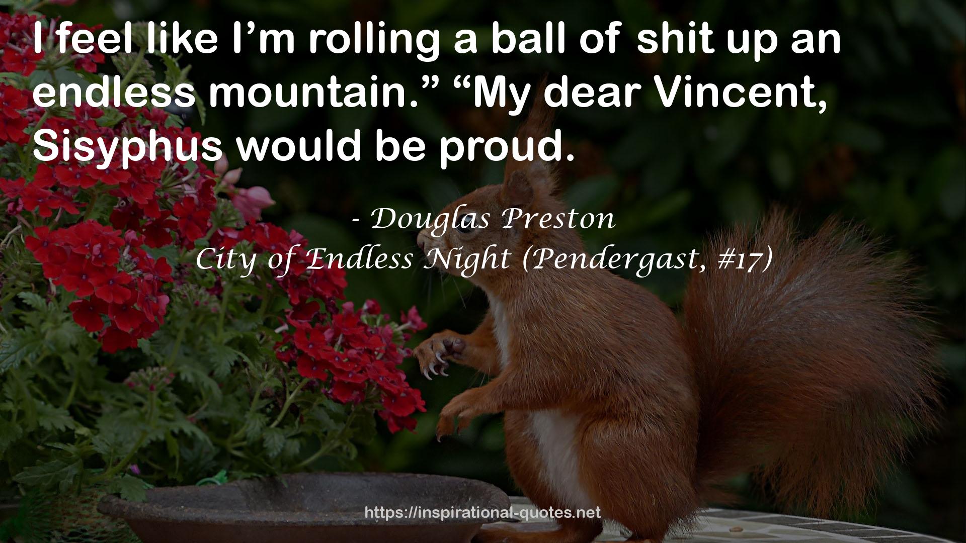 City of Endless Night (Pendergast, #17) QUOTES