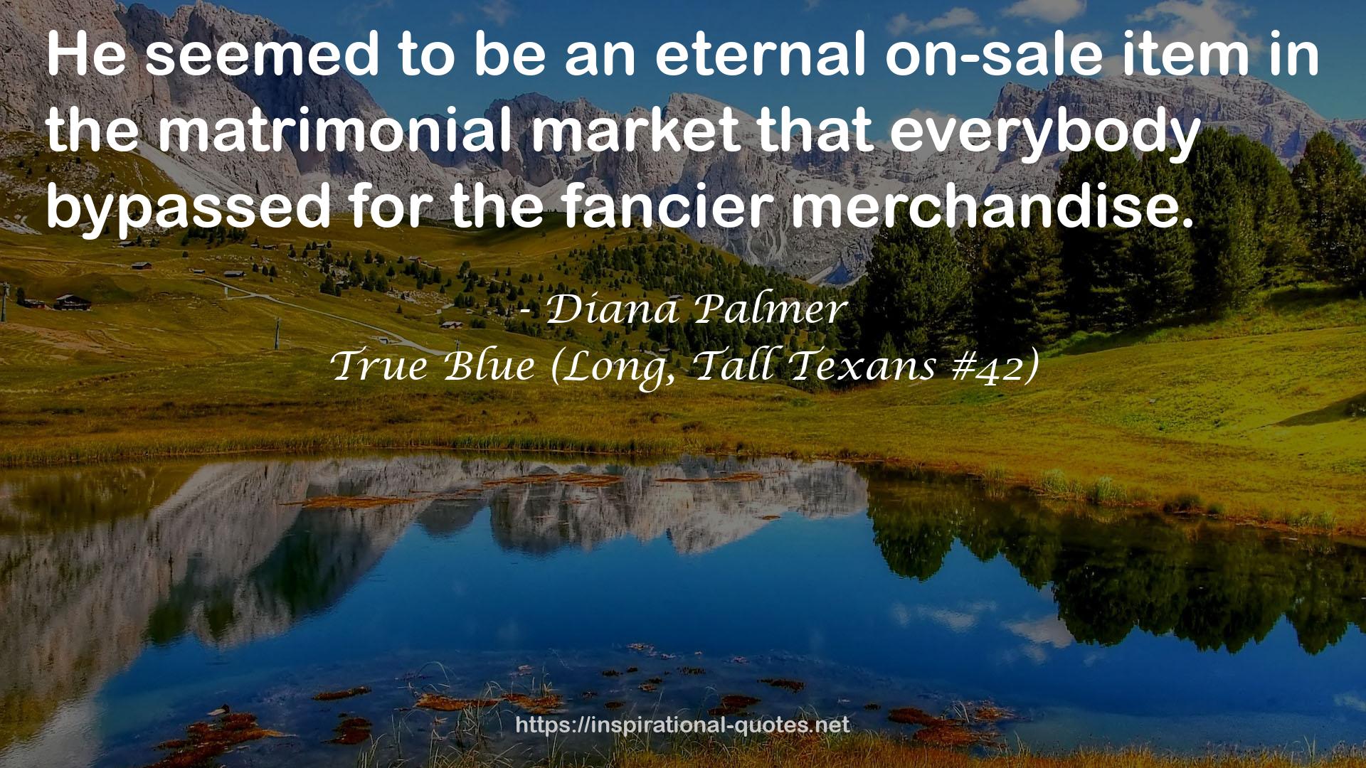 True Blue (Long, Tall Texans #42) QUOTES