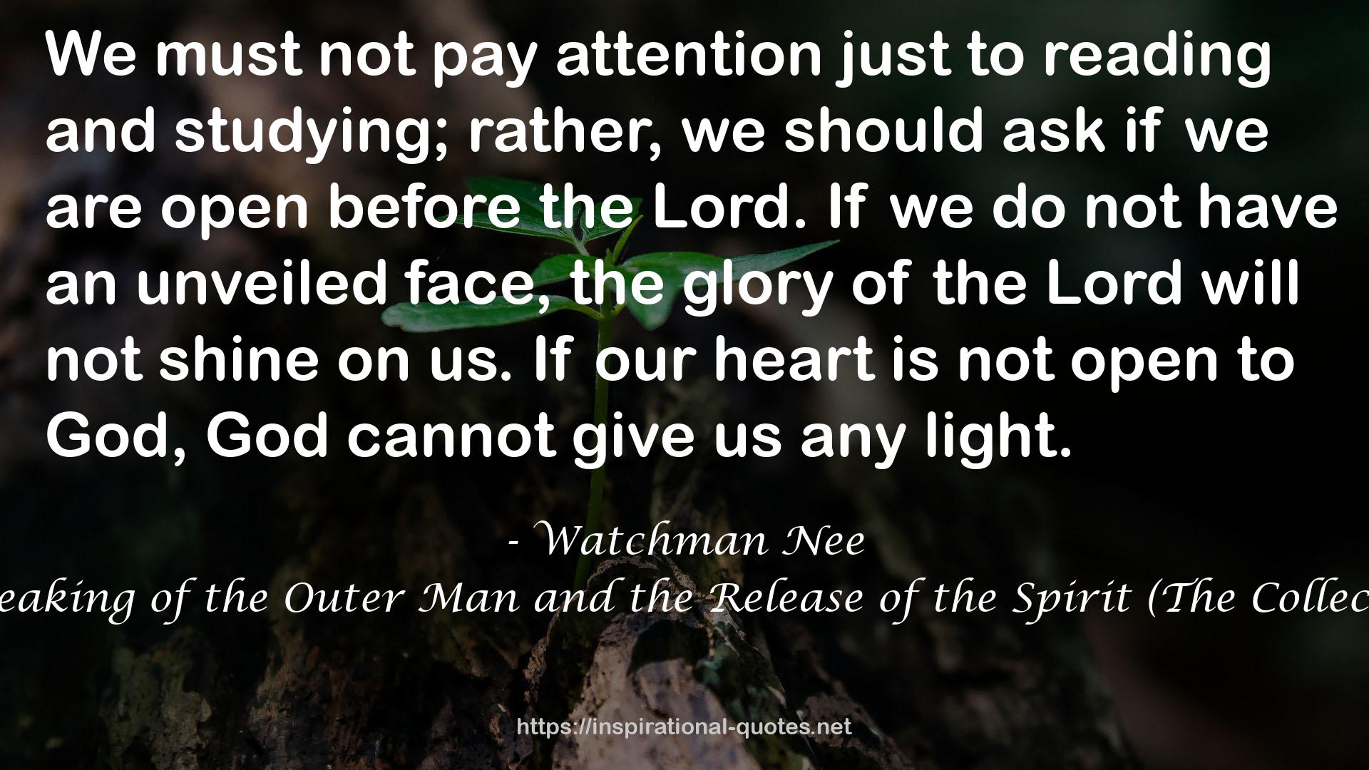 How to Study the Bible & The Breaking of the Outer Man and the Release of the Spirit (The Collected Works of Watchman Nee Book 54) QUOTES