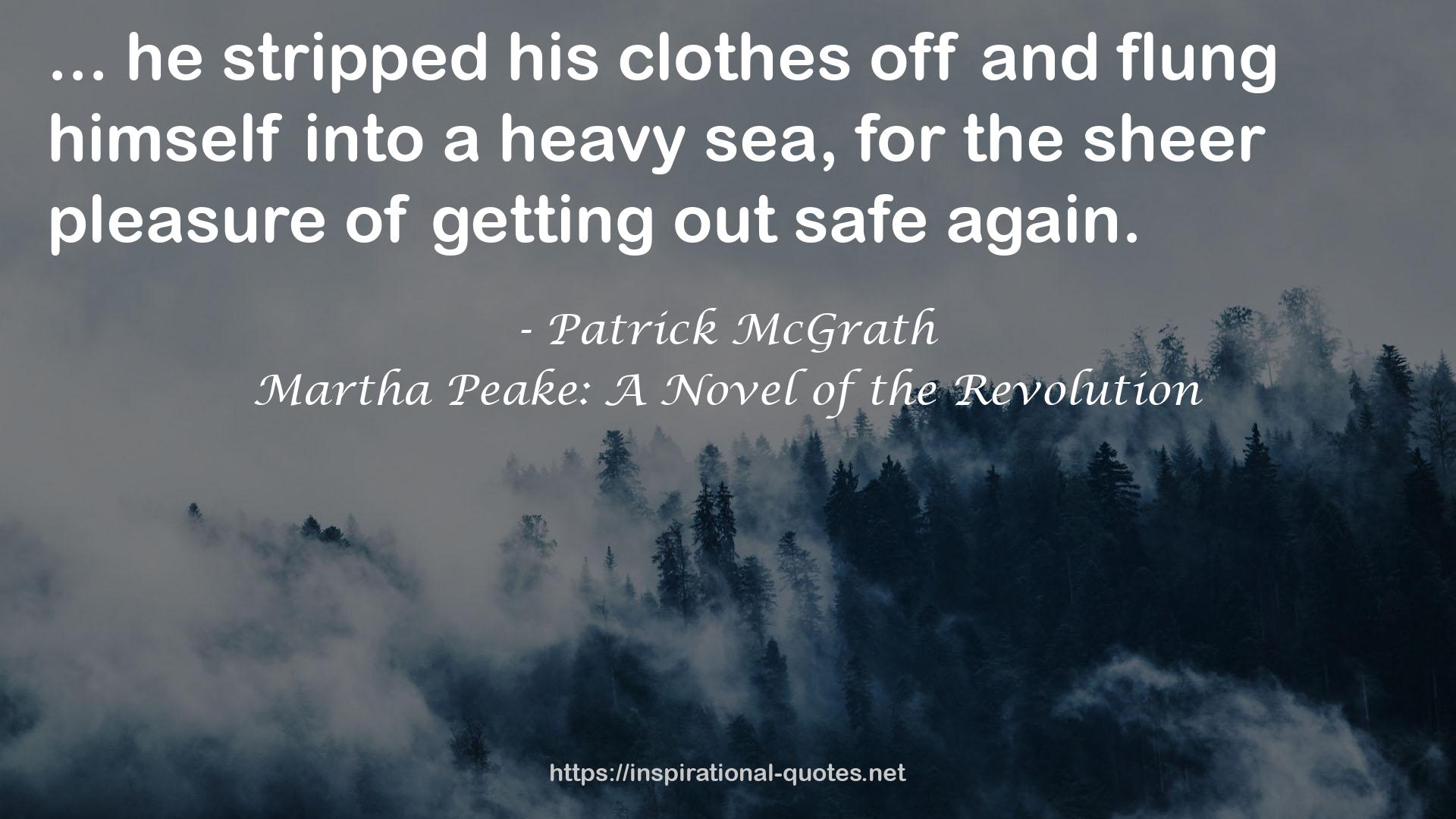 Martha Peake: A Novel of the Revolution QUOTES