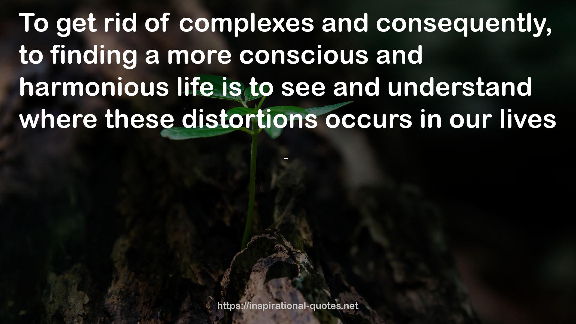 a more conscious and harmonious life  QUOTES