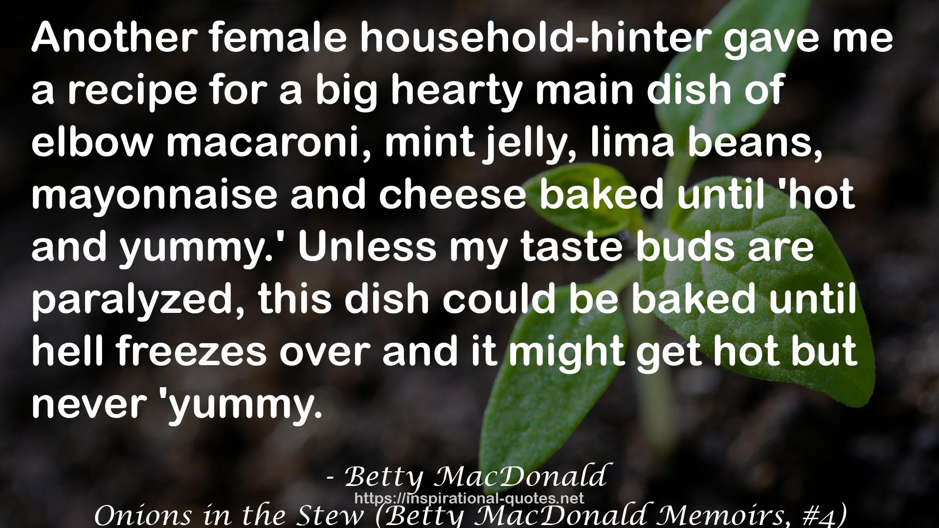 Onions in the Stew (Betty MacDonald Memoirs, #4) QUOTES