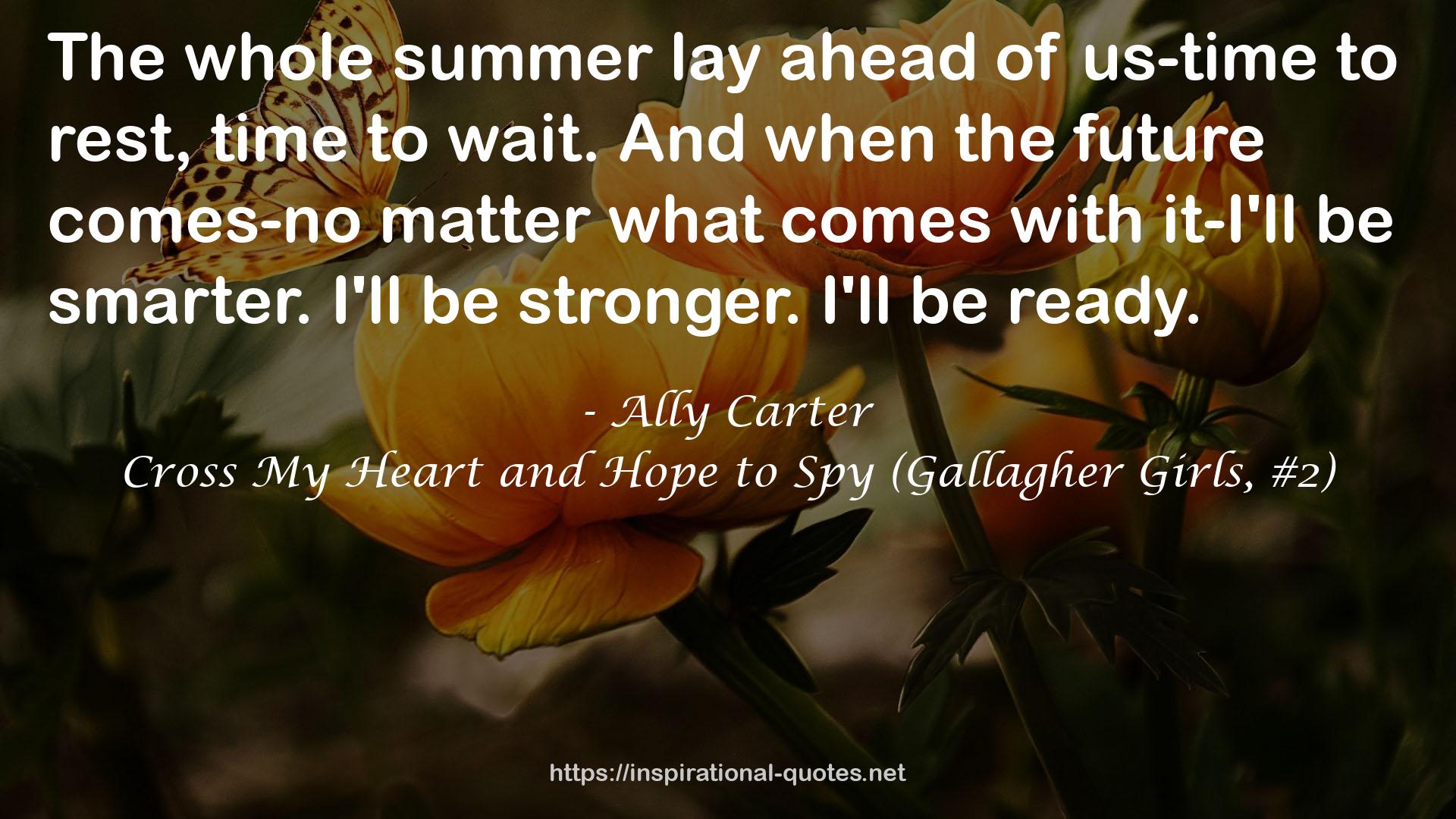 Cross My Heart and Hope to Spy (Gallagher Girls, #2) QUOTES