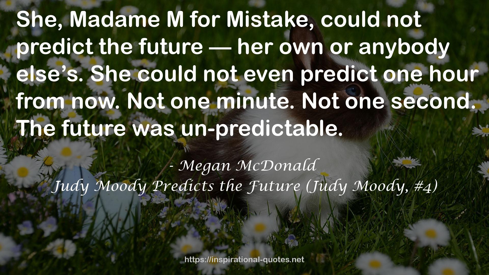 Judy Moody Predicts the Future (Judy Moody, #4) QUOTES