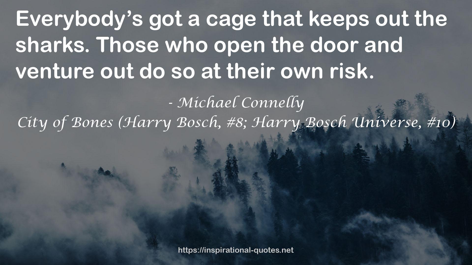 City of Bones (Harry Bosch, #8; Harry Bosch Universe, #10) QUOTES