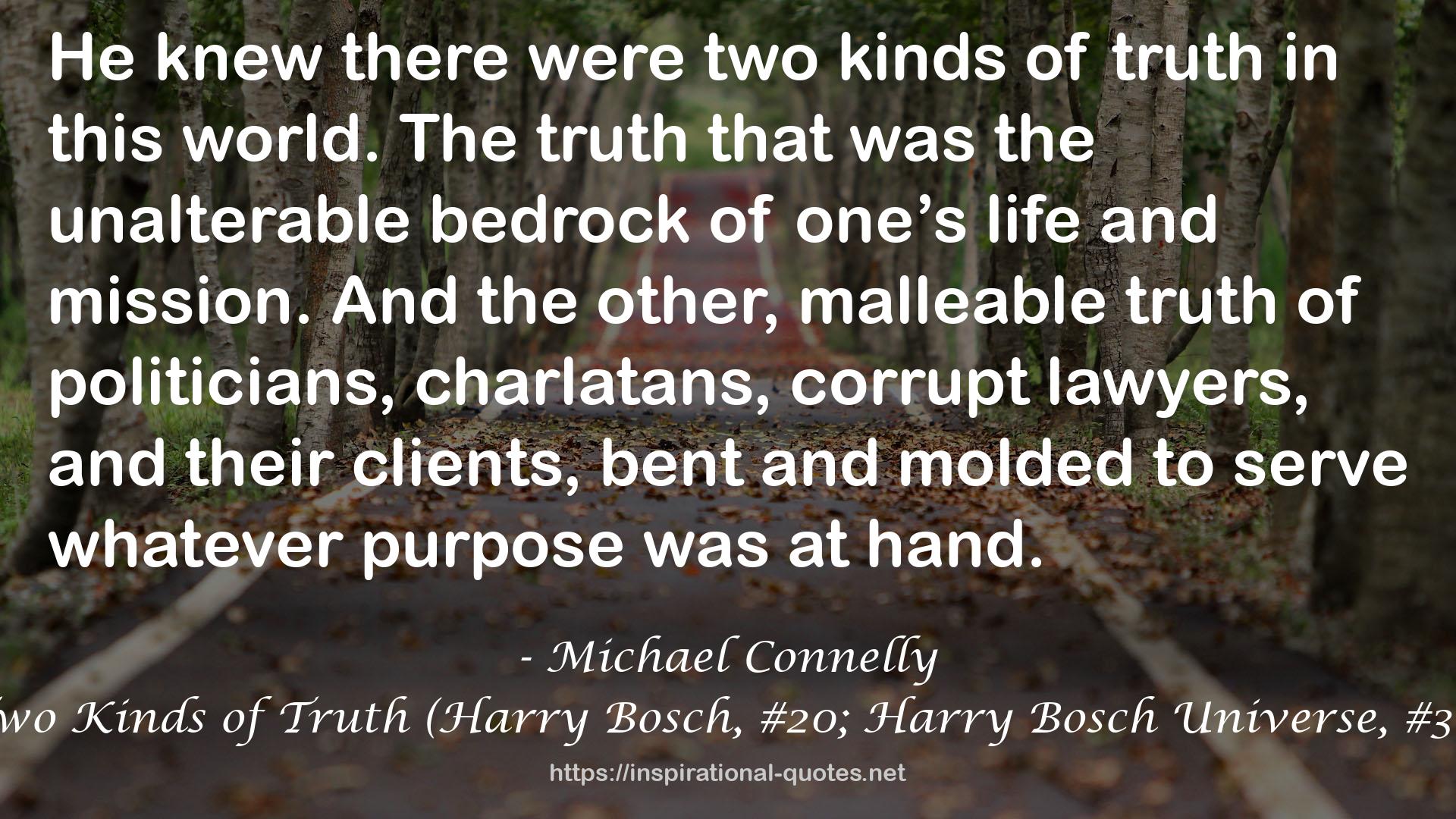 Two Kinds of Truth (Harry Bosch, #20; Harry Bosch Universe, #30) QUOTES