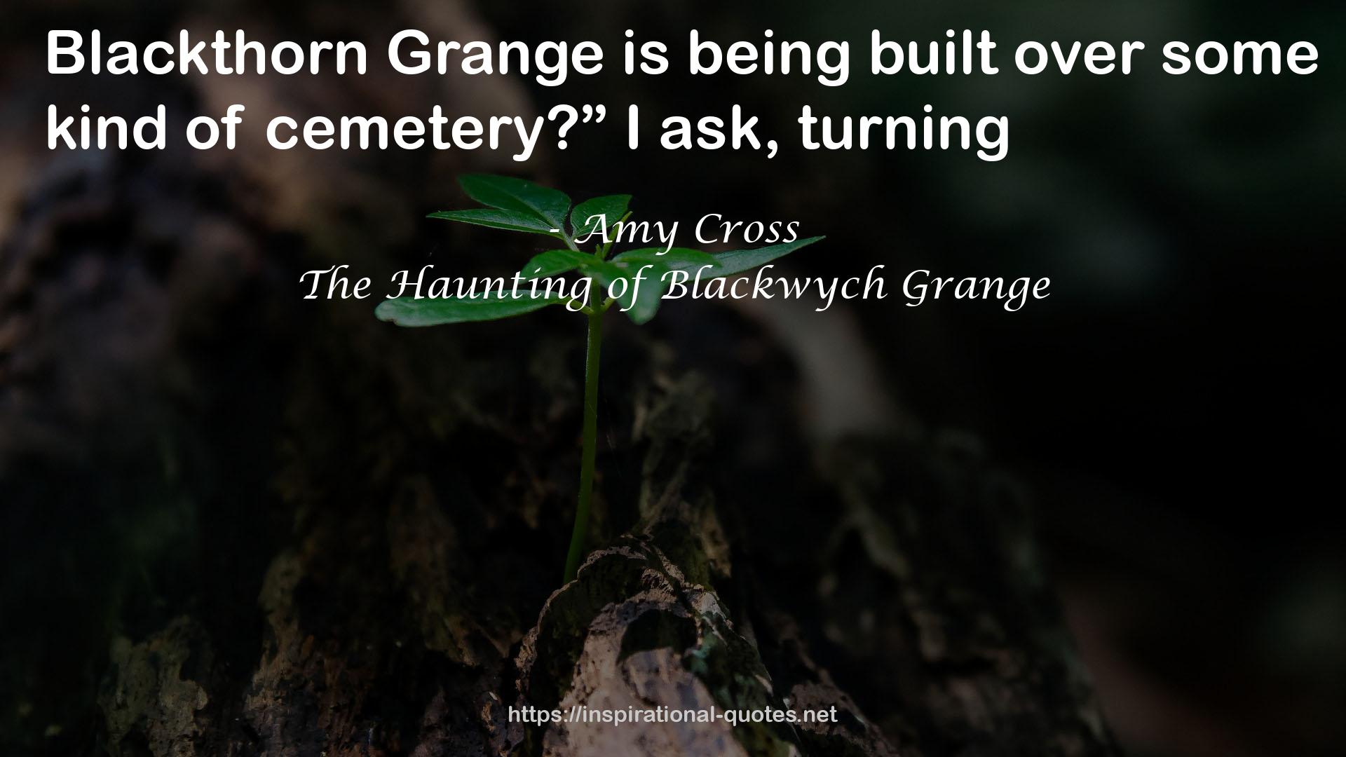 The Haunting of Blackwych Grange QUOTES