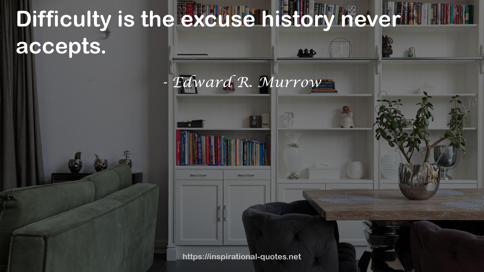 Edward R. Murrow QUOTES