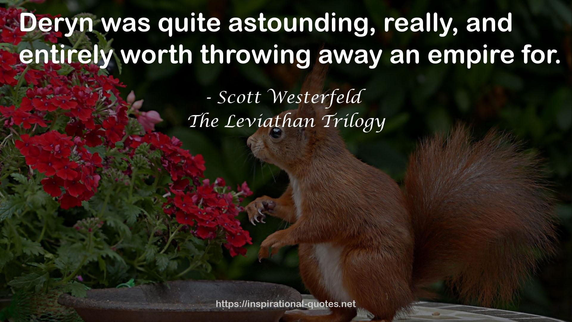 The Leviathan Trilogy QUOTES