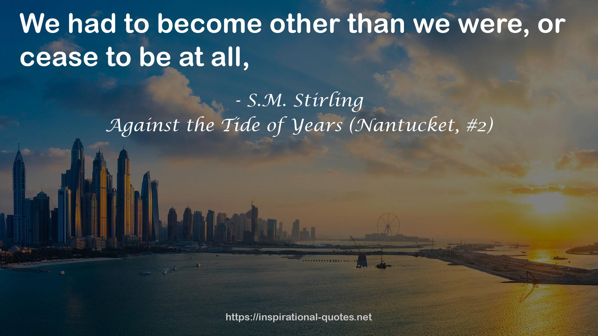 Against the Tide of Years (Nantucket, #2) QUOTES