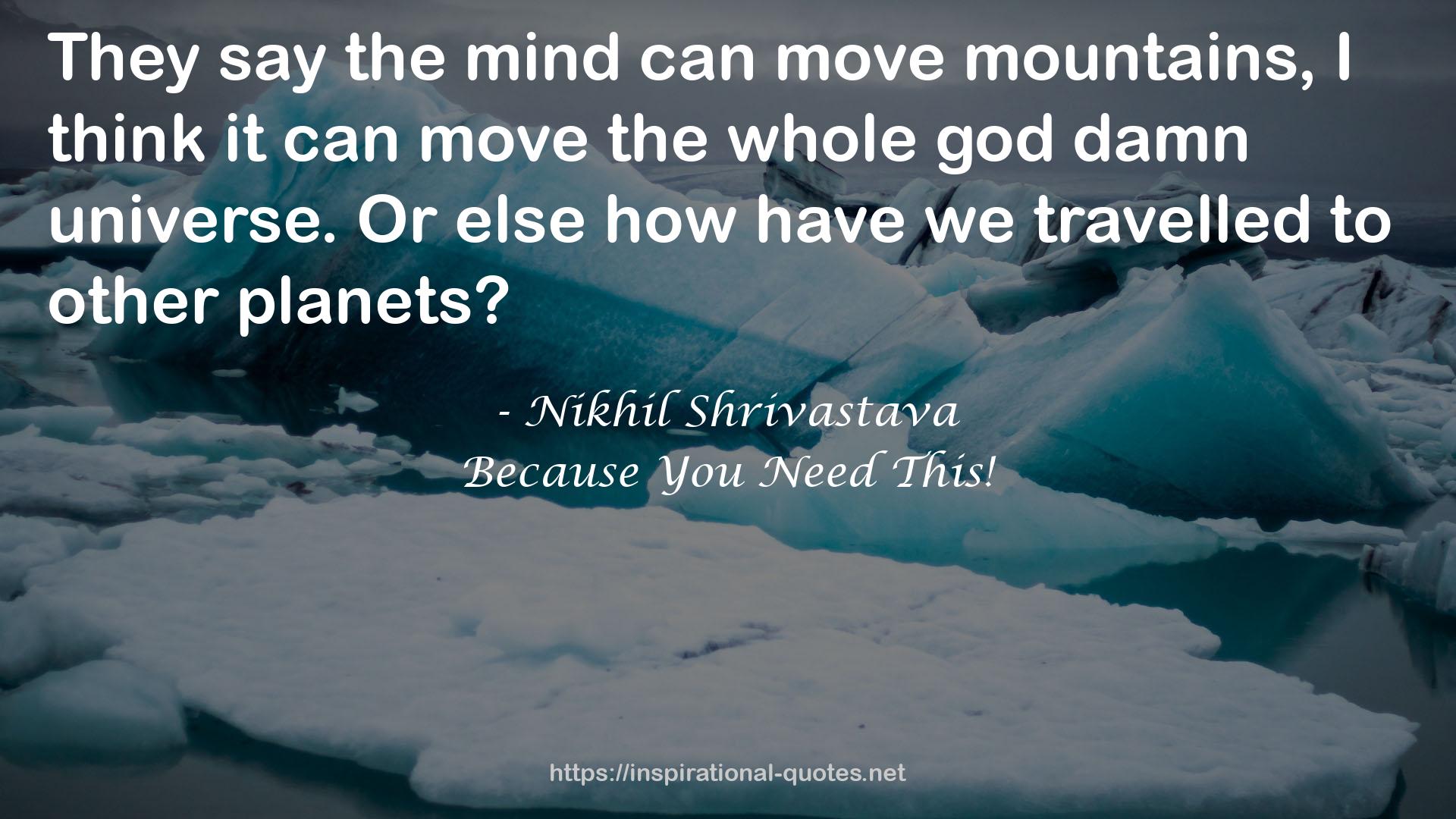 Nikhil Shrivastava QUOTES