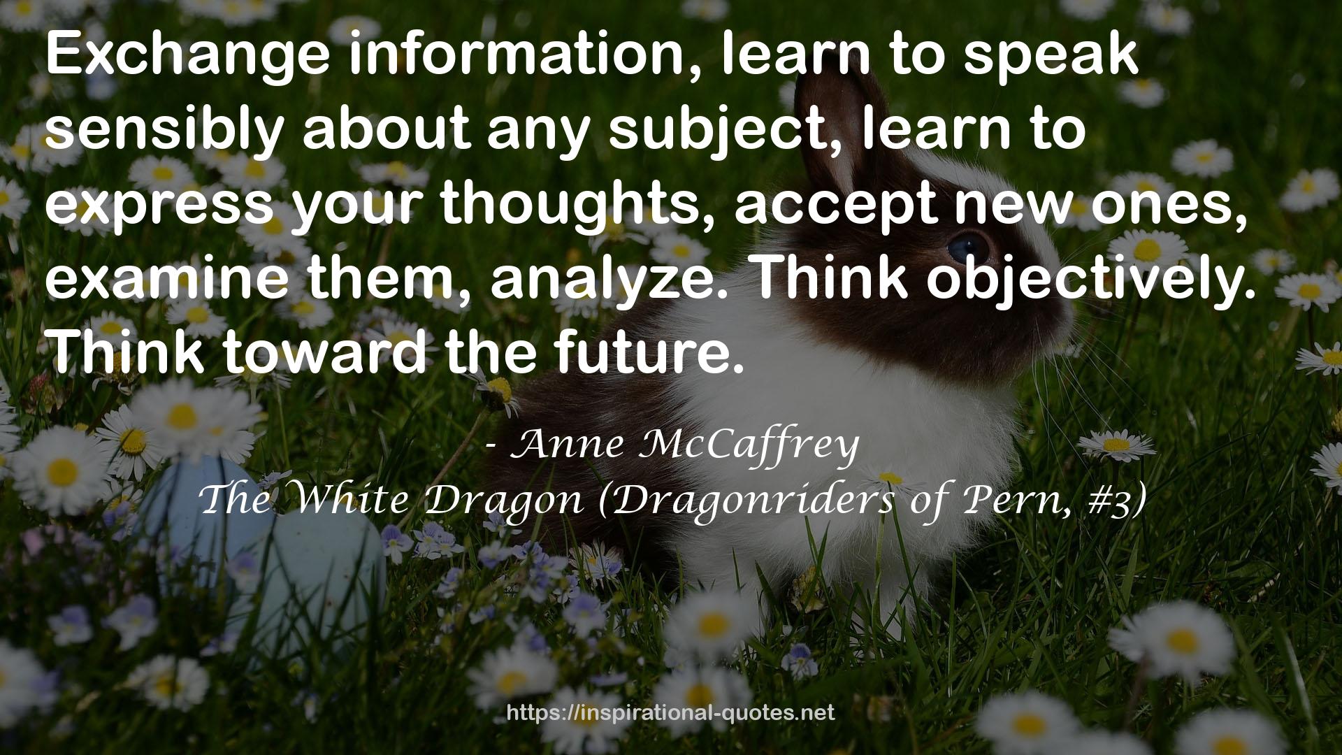 The White Dragon (Dragonriders of Pern, #3) QUOTES