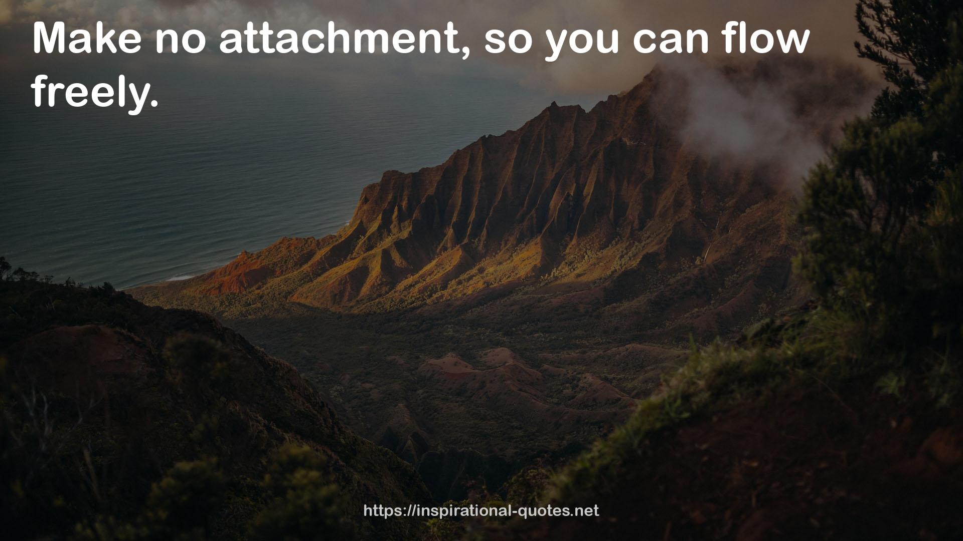 no attachment  QUOTES