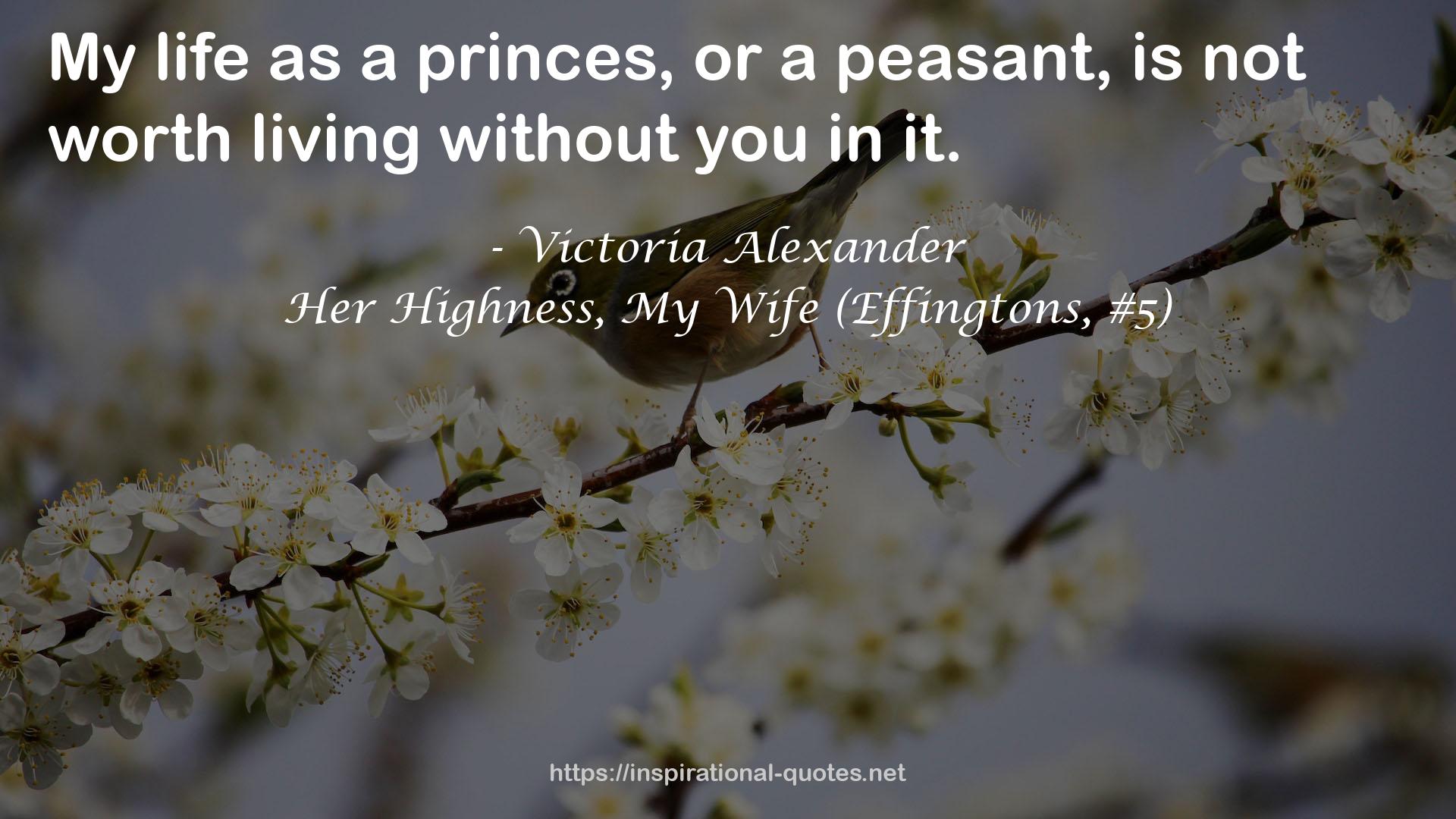 Her Highness, My Wife (Effingtons, #5) QUOTES
