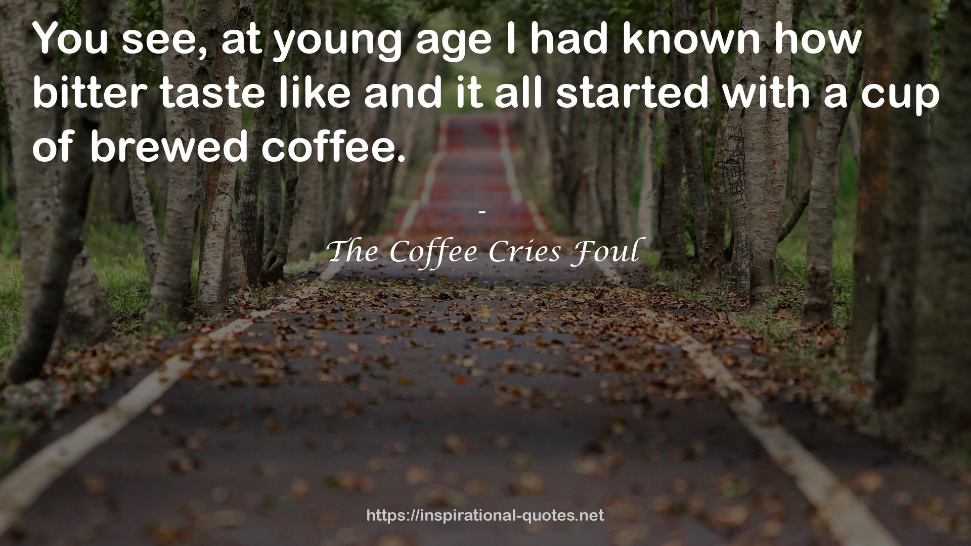 young age  QUOTES