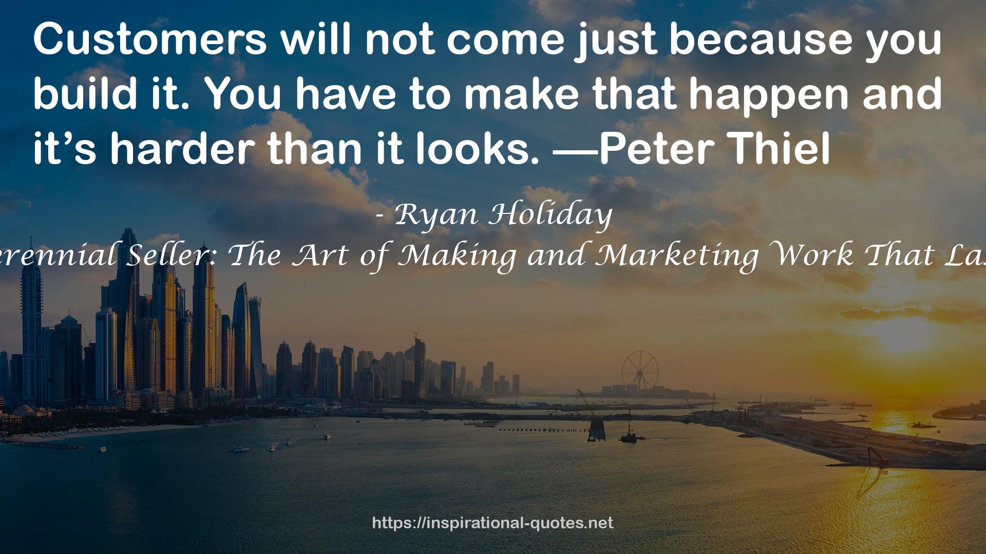 Perennial Seller: The Art of Making and Marketing Work That Lasts QUOTES