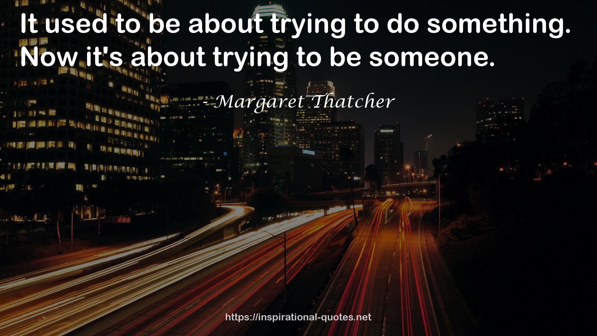 Margaret Thatcher QUOTES