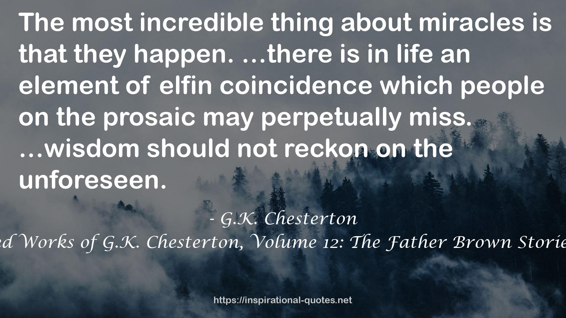The Collected Works of G.K. Chesterton, Volume 12: The Father Brown Stories, Volume I QUOTES
