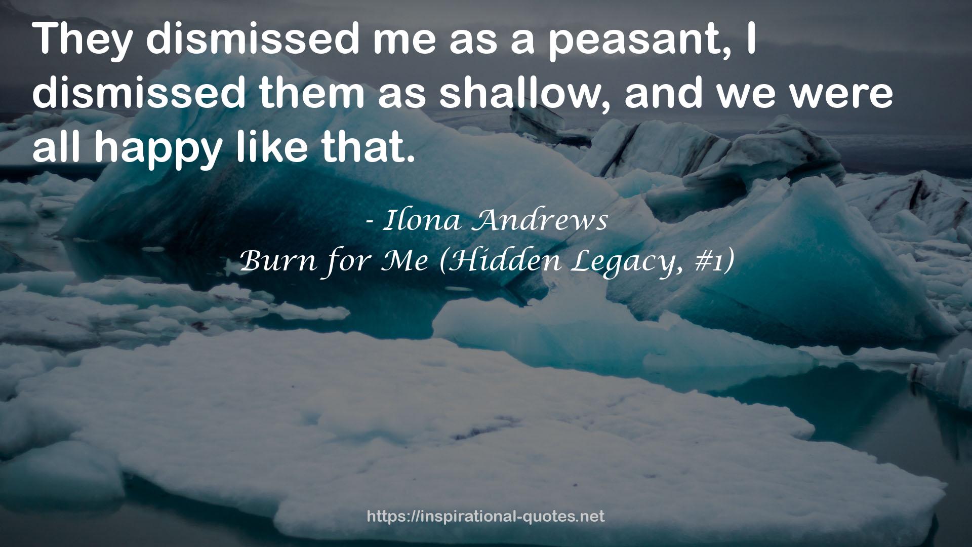Burn for Me (Hidden Legacy, #1) QUOTES
