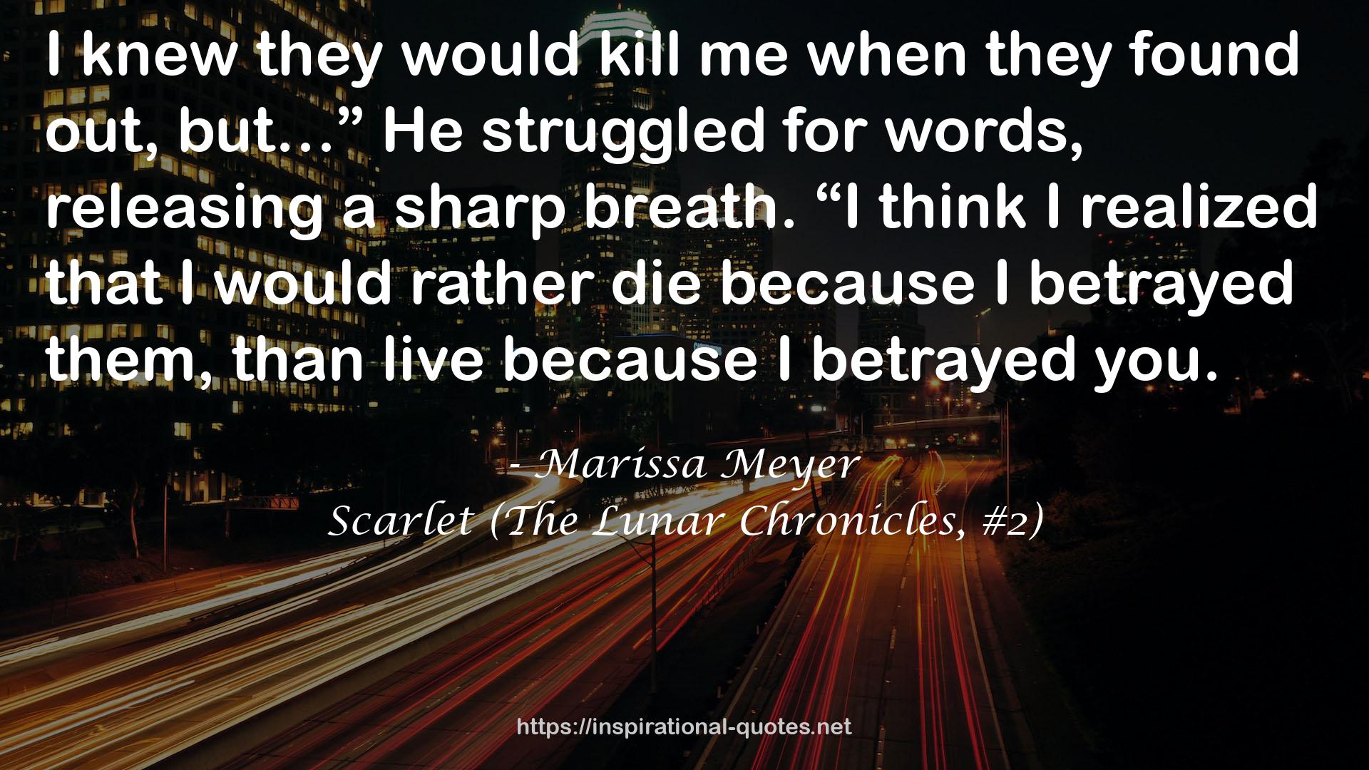 Scarlet (The Lunar Chronicles, #2) QUOTES
