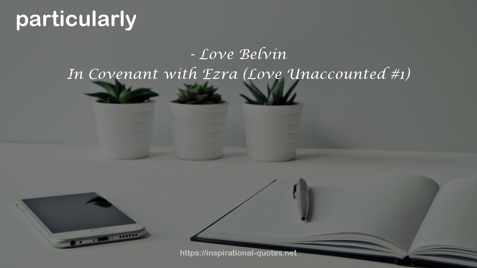 In Covenant with Ezra (Love Unaccounted #1) QUOTES