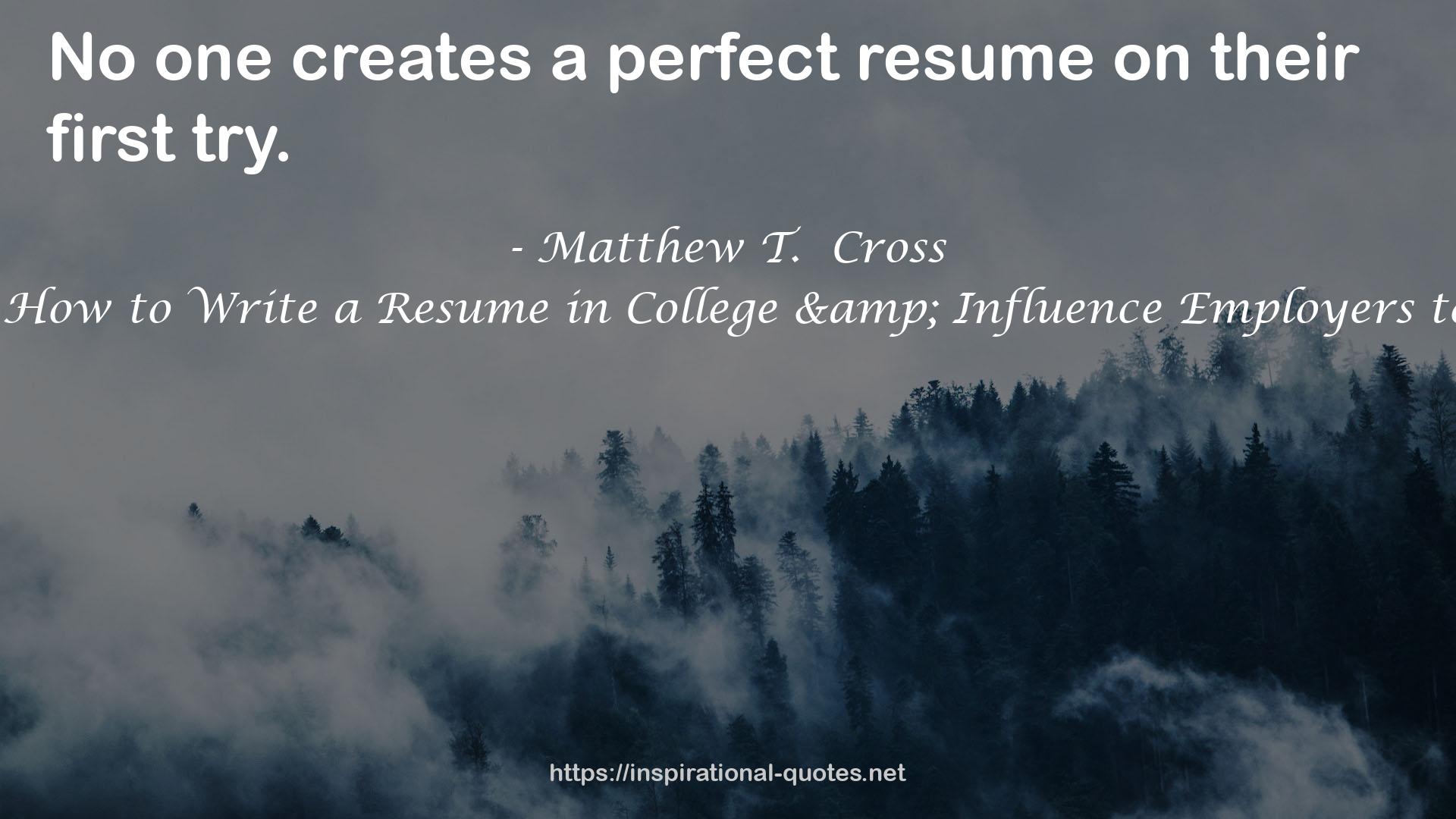 The Resume Design Book: How to Write a Resume in College & Influence Employers to Hire You [Color Edition] QUOTES