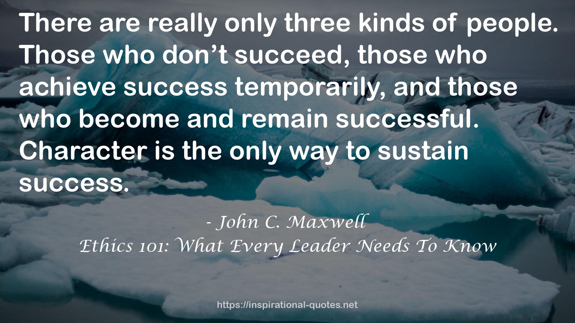 Ethics 101: What Every Leader Needs To Know QUOTES