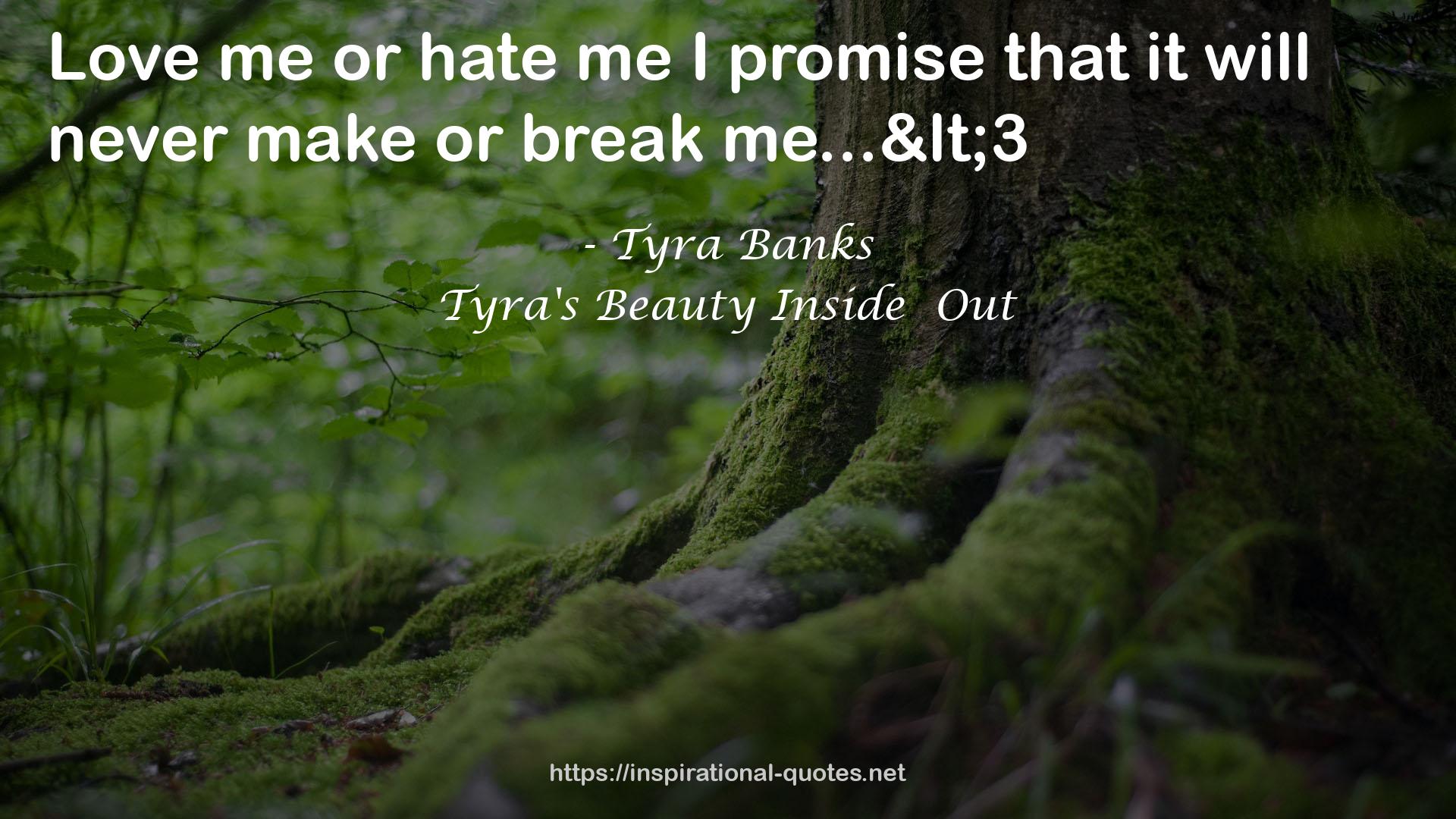 Tyra's Beauty Inside  Out QUOTES