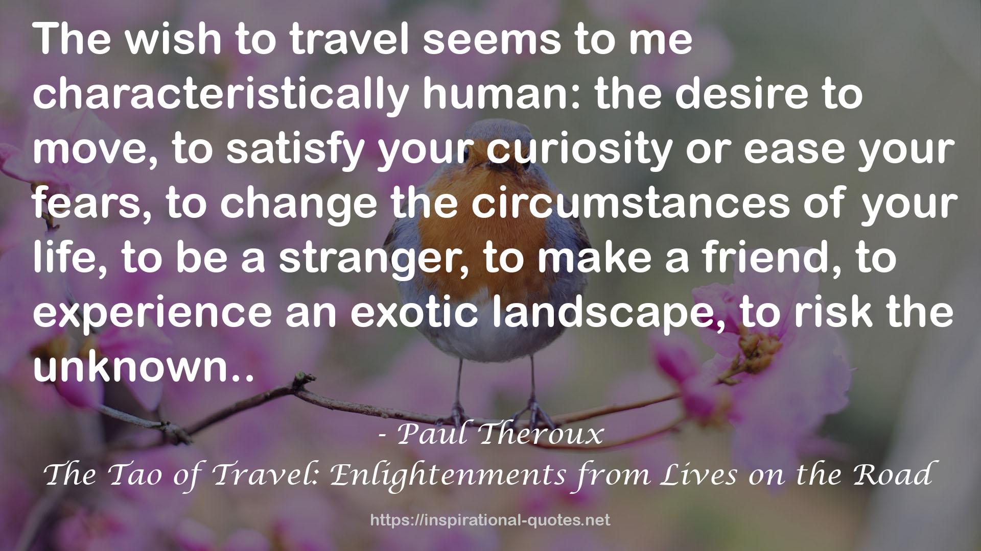 The Tao of Travel: Enlightenments from Lives on the Road QUOTES