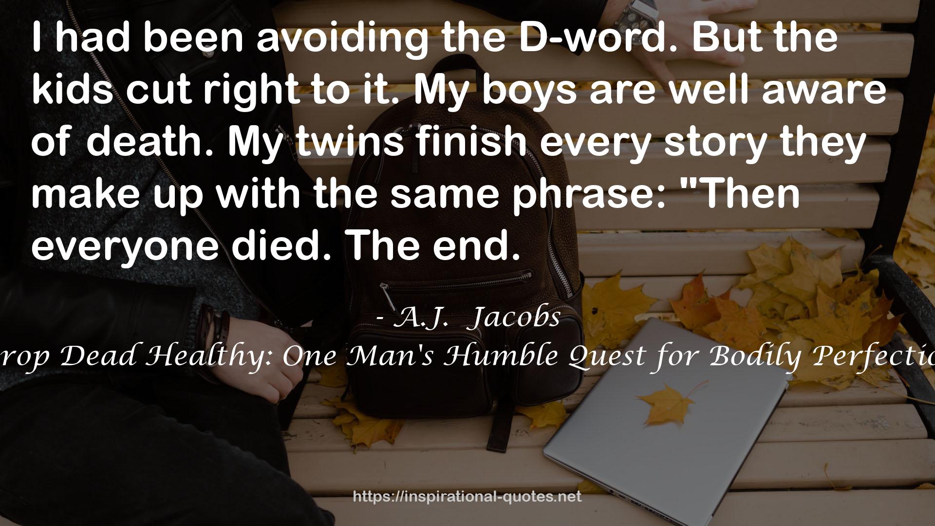 A.J.  Jacobs QUOTES