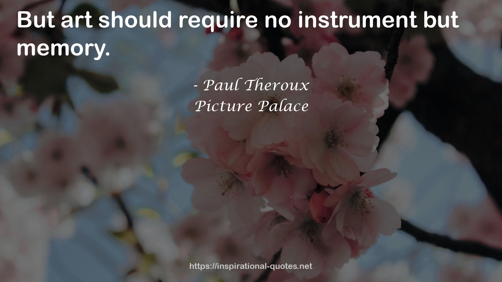 Picture Palace QUOTES