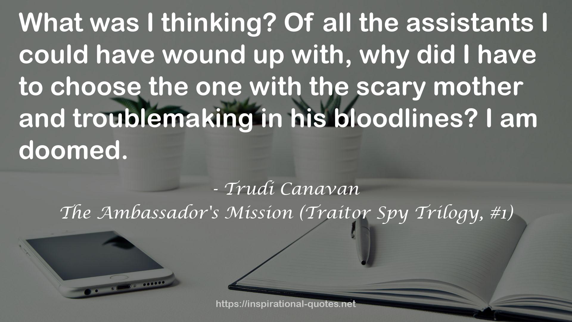 The Ambassador's Mission (Traitor Spy Trilogy, #1) QUOTES