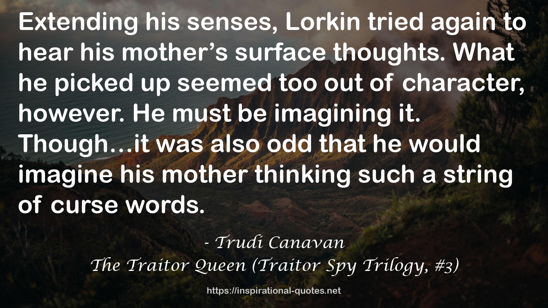 The Traitor Queen (Traitor Spy Trilogy, #3) QUOTES