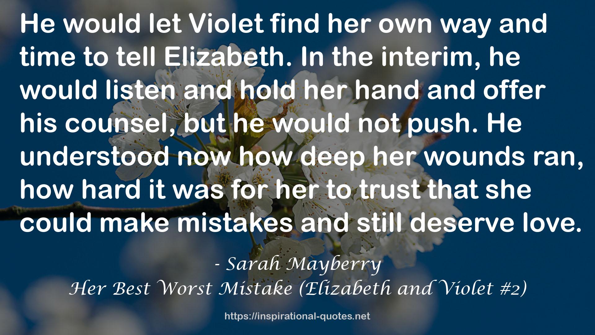 Her Best Worst Mistake (Elizabeth and Violet #2) QUOTES