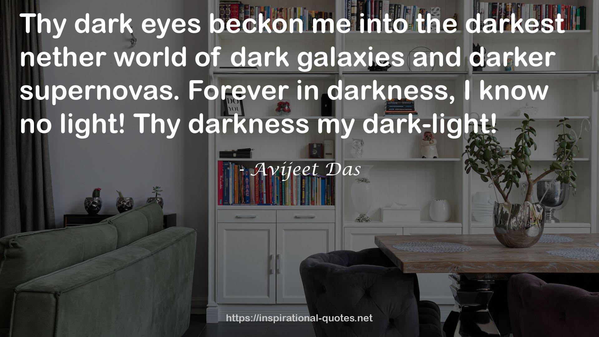 Thy darkness  QUOTES