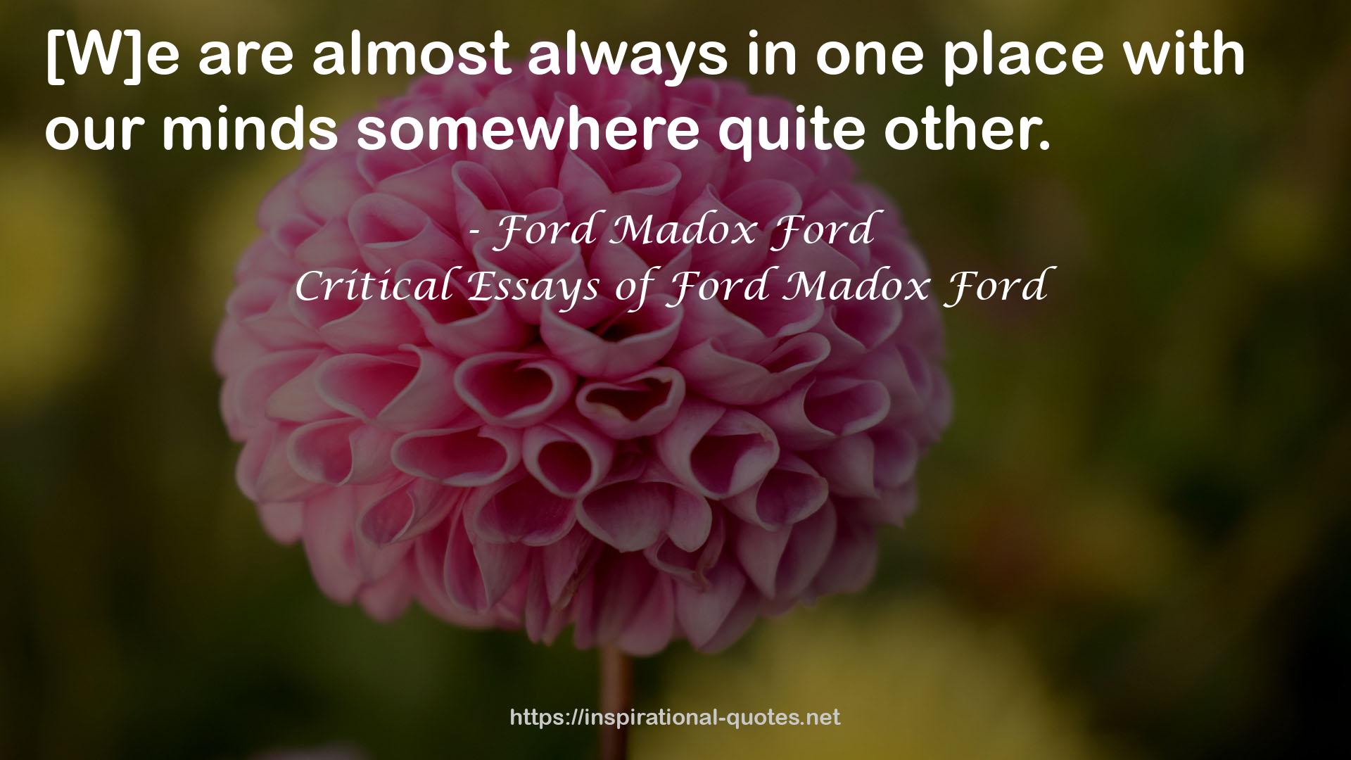 Critical Essays of Ford Madox Ford QUOTES