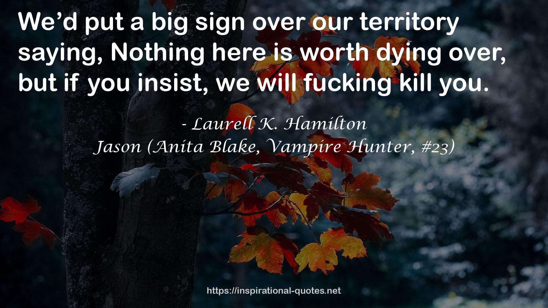 Jason (Anita Blake, Vampire Hunter, #23) QUOTES