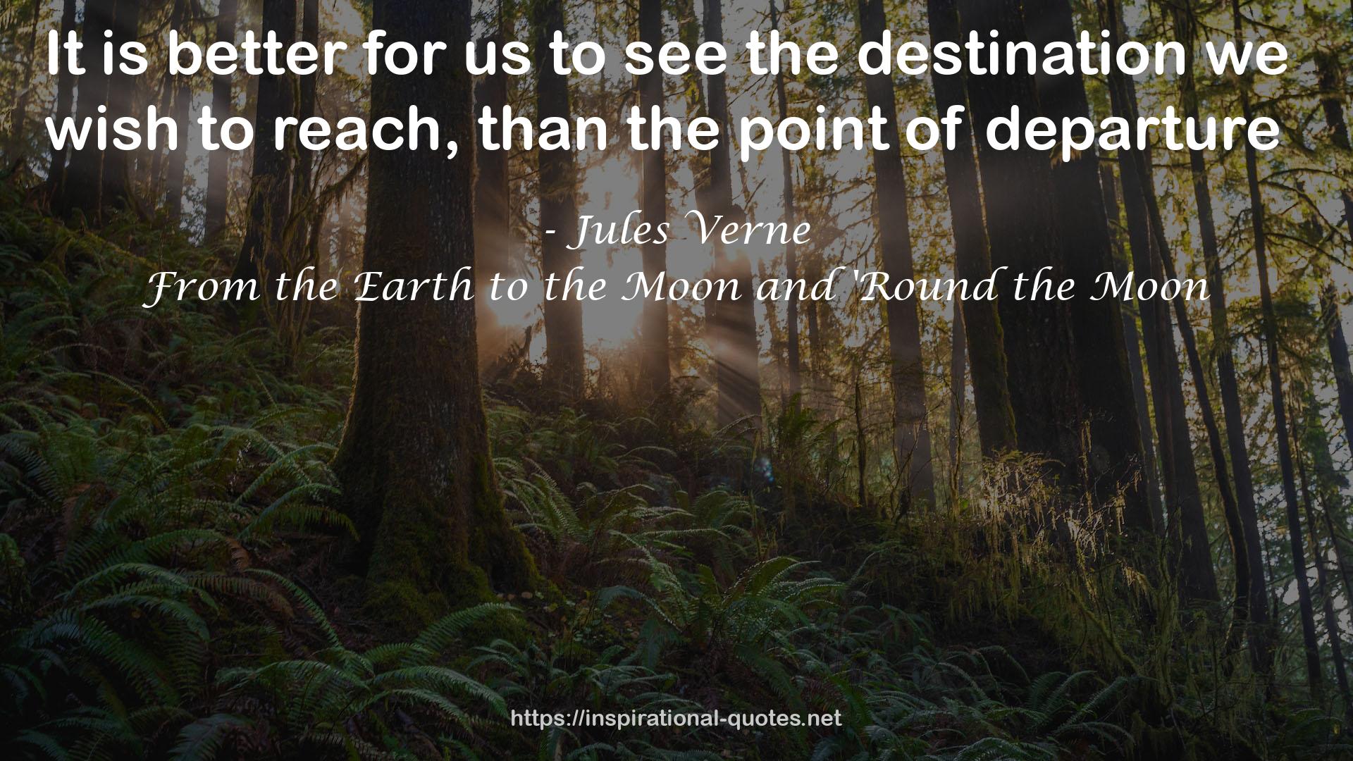 From the Earth to the Moon and 'Round the Moon QUOTES