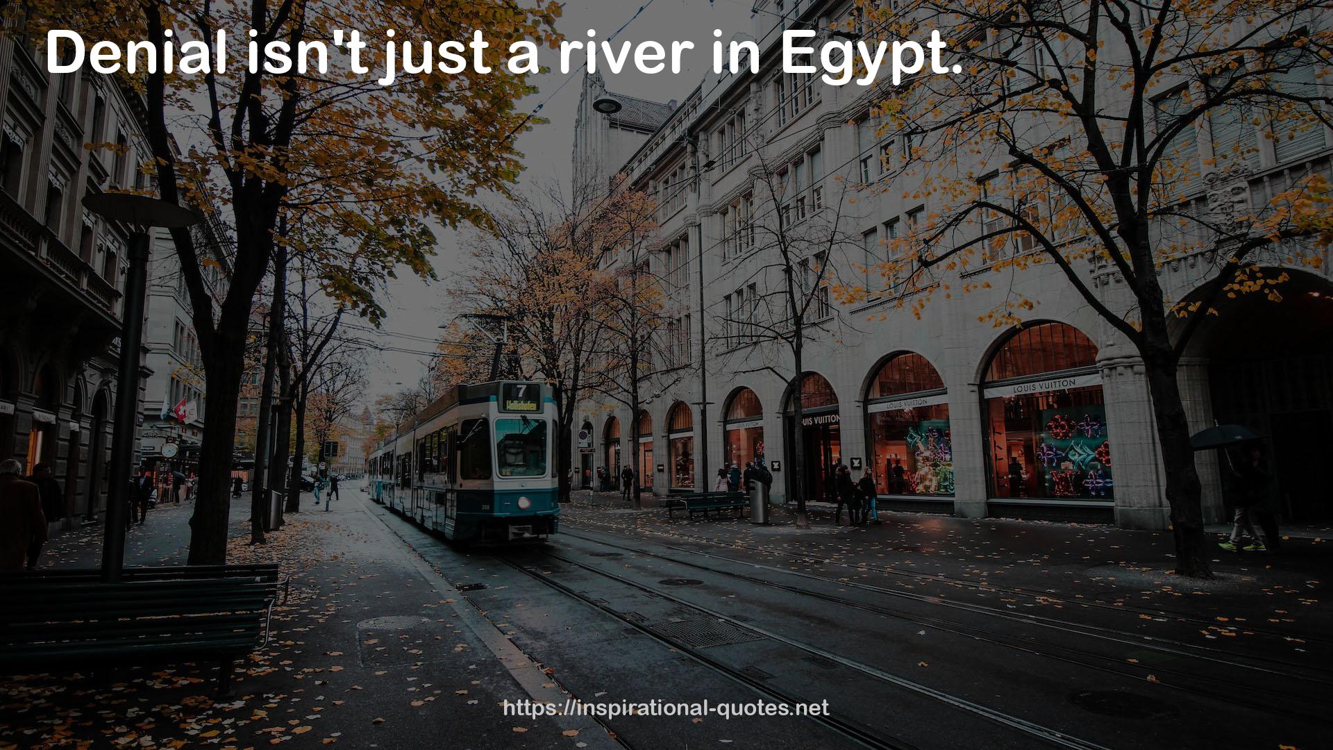 just a river  QUOTES