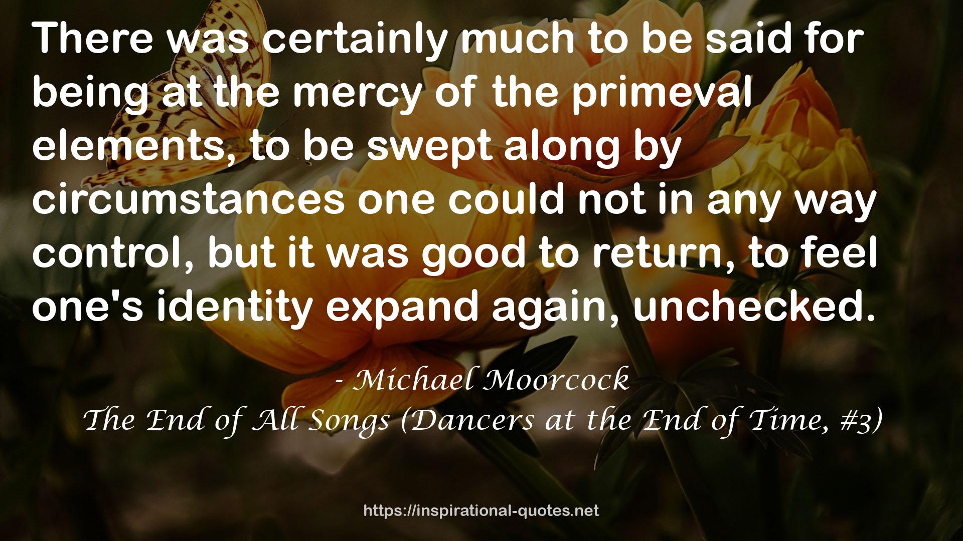 The End of All Songs (Dancers at the End of Time, #3) QUOTES