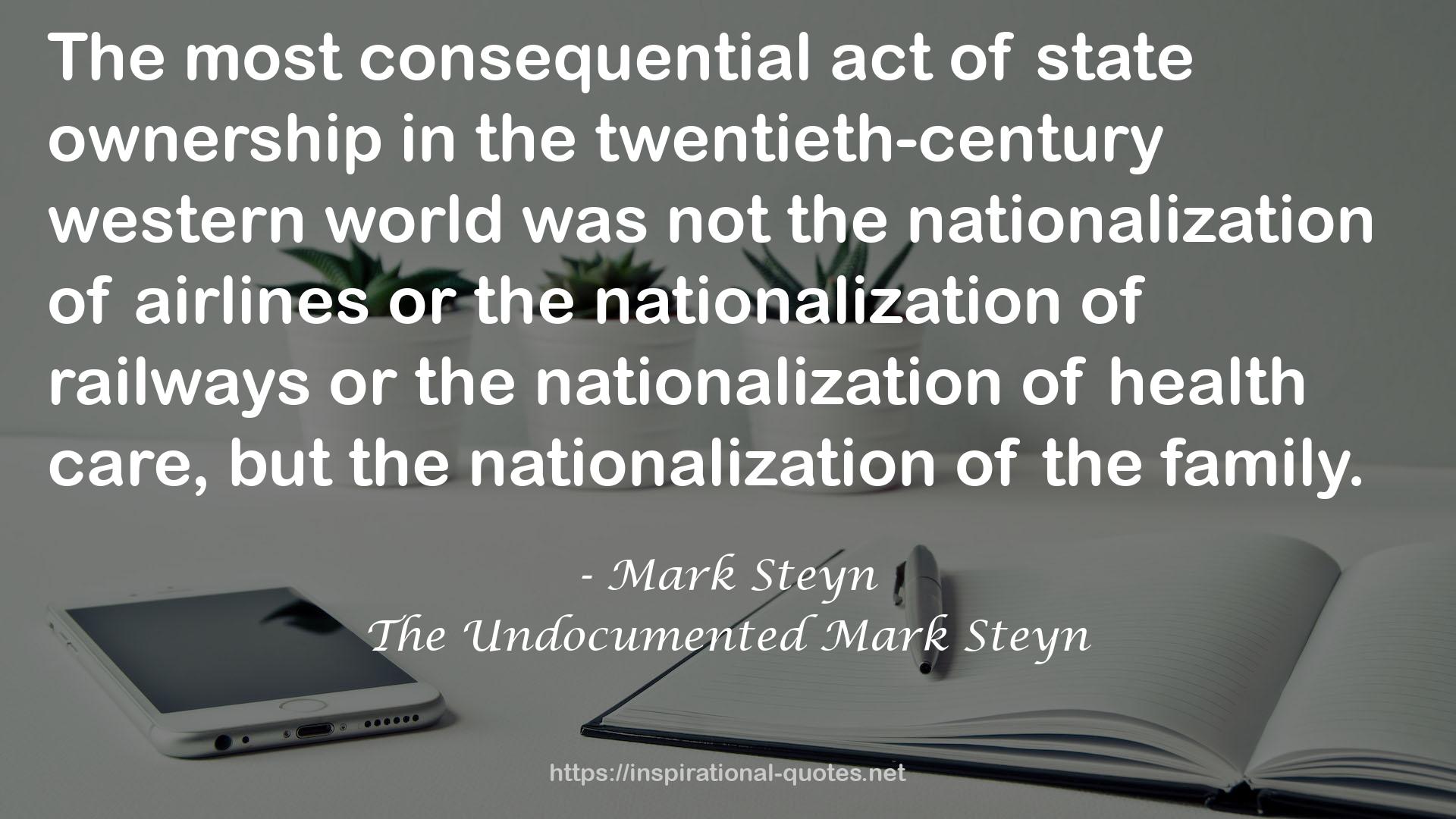 The Undocumented Mark Steyn QUOTES