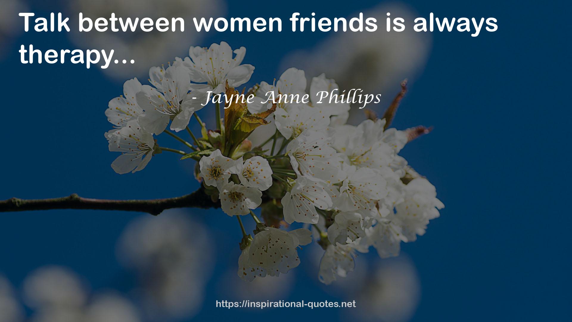 Jayne Anne Phillips QUOTES