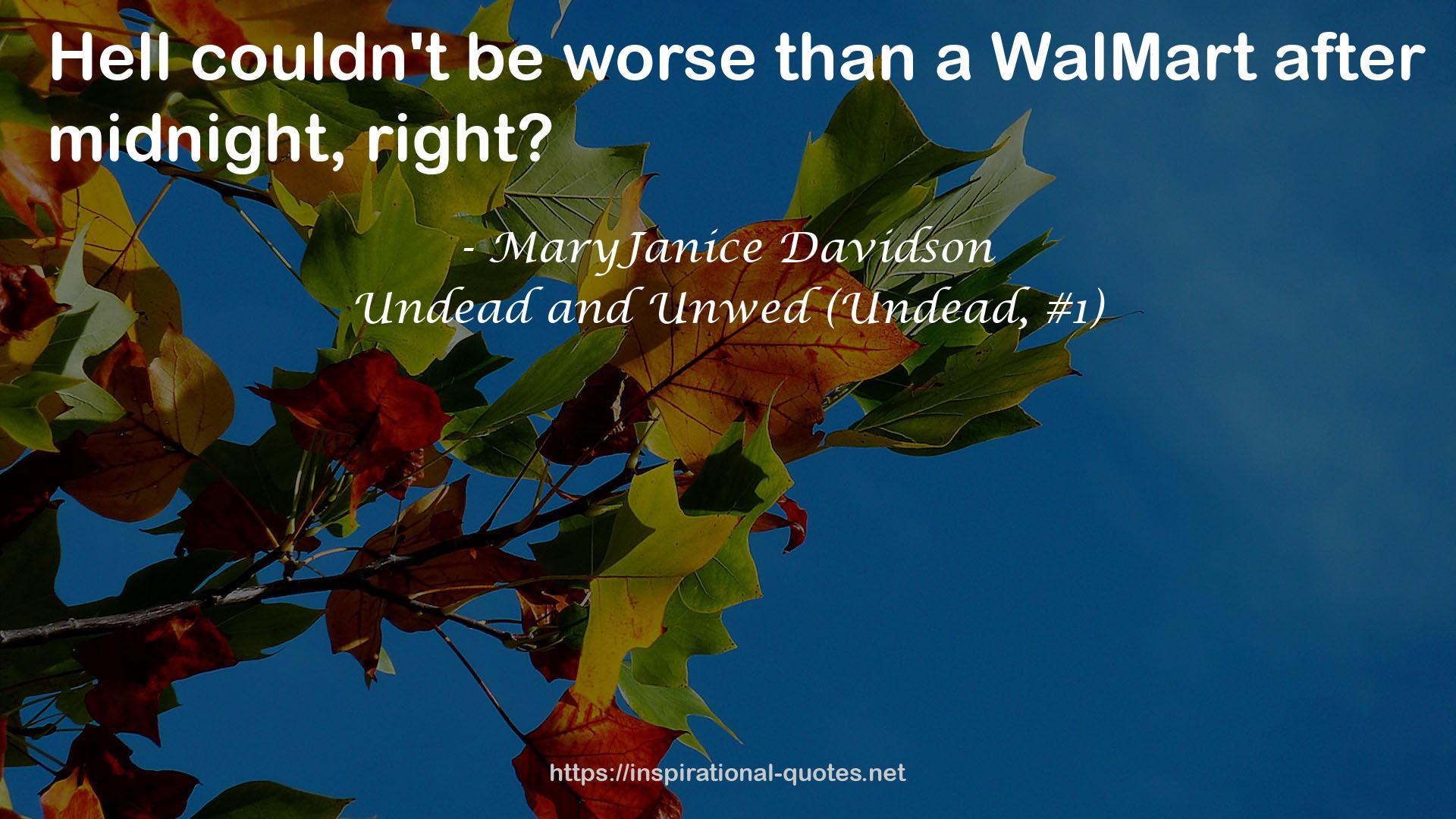 Undead and Unwed (Undead, #1) QUOTES