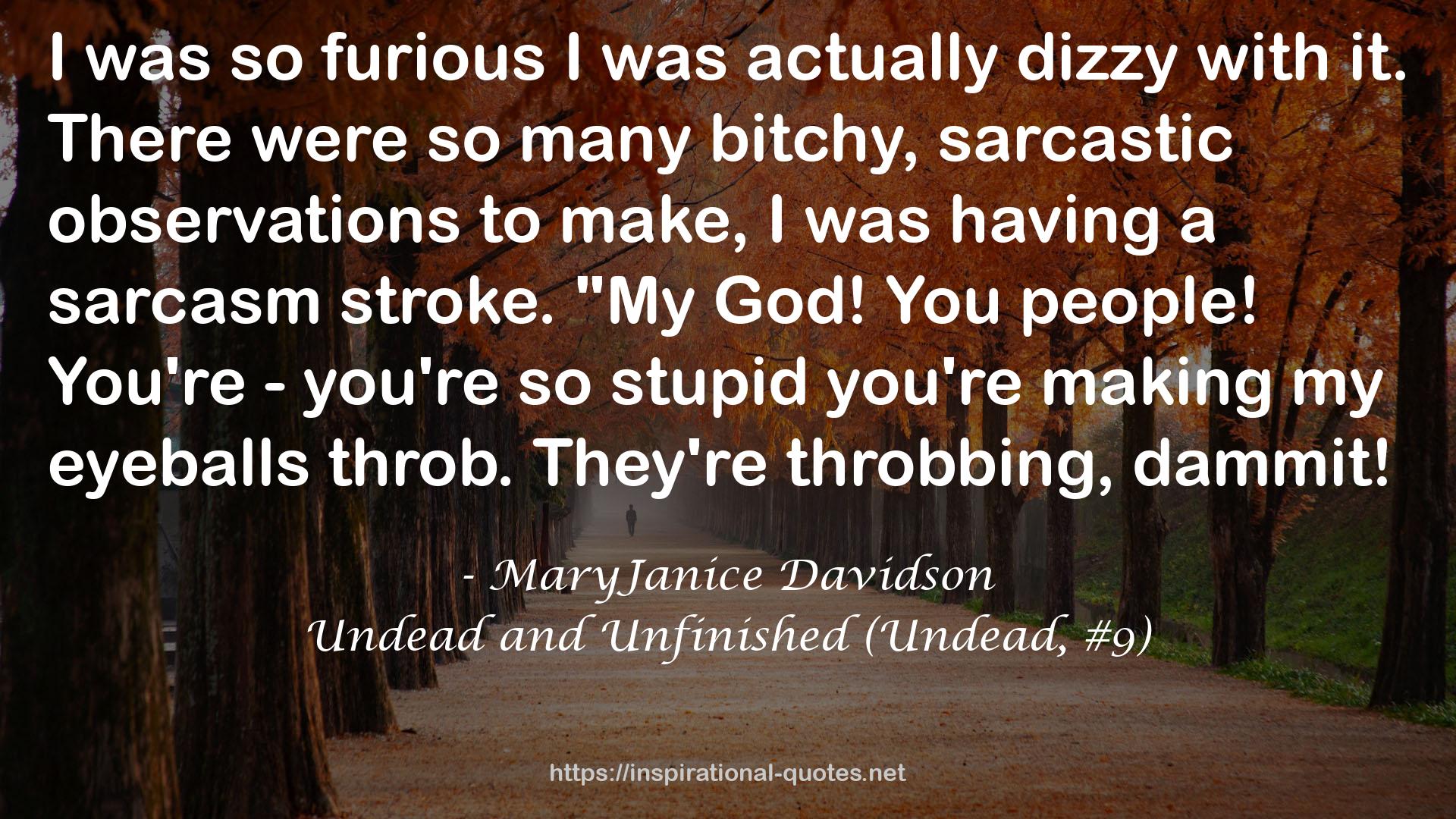 Undead and Unfinished (Undead, #9) QUOTES