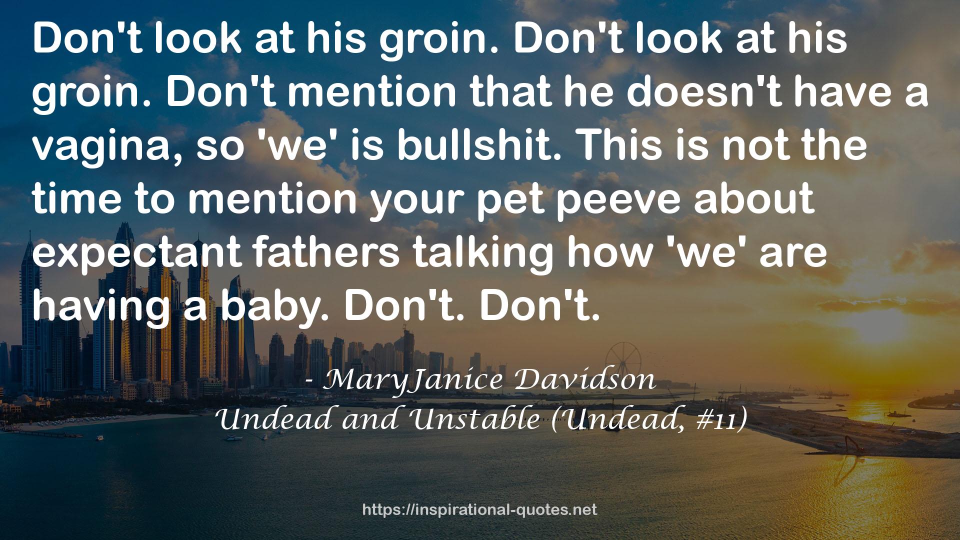 Undead and Unstable (Undead, #11) QUOTES